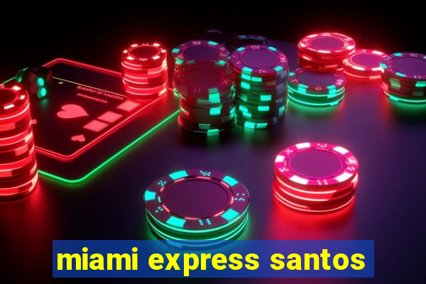 miami express santos